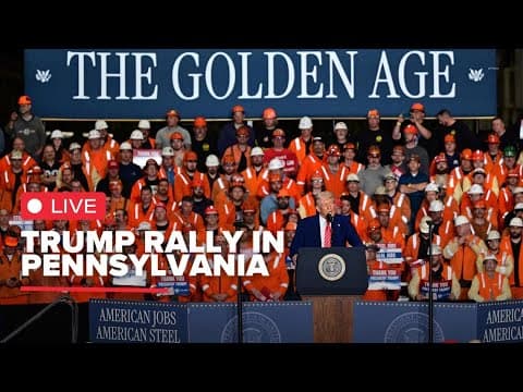 Live: Trump holds Pennsylvania rally to celebrate Nippon steel deal