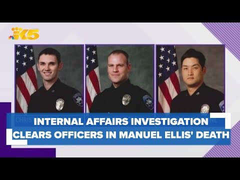 Tacoma officers cleared of wrongdoing in Manuel Ellis' death by internal affairs investigation