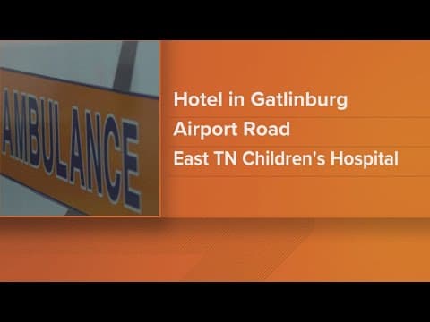 Gatlinburg fire crews respond to possible drowning of 5-year-old girl at hotel
