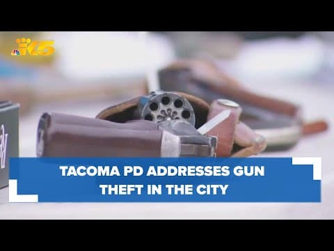 Tacoma Police Department addresses gun theft in the city