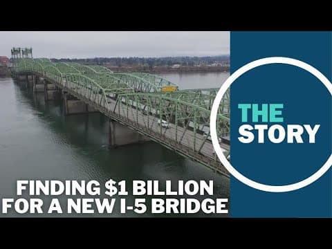 Oregon poised to line up $1 billion for I-5 bridge replacement just before legislative session ends