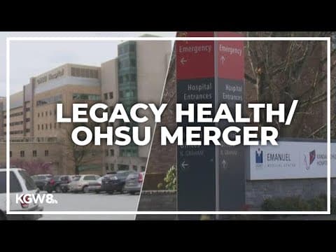 OHSU, Legacy Health sign binding merger agreement