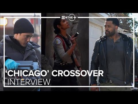 'Chicago' actors preview 'most epic' crossover event