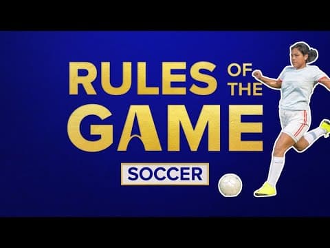 Rules of the Game: Football (aka Soccer)