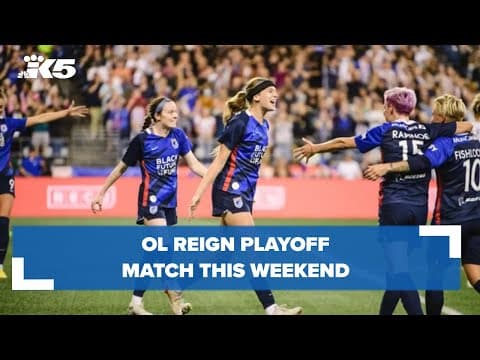 OL Reign playoff match this weekend