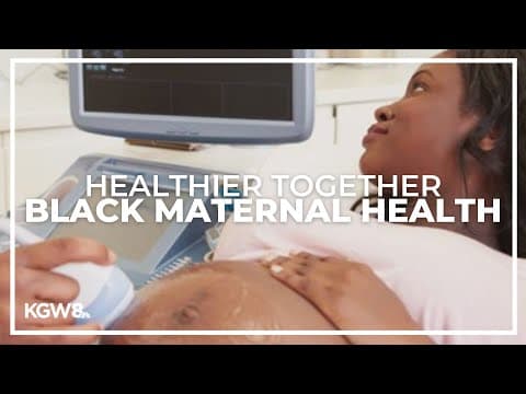 Oregon doctors raise awareness about the importance of Black maternal health