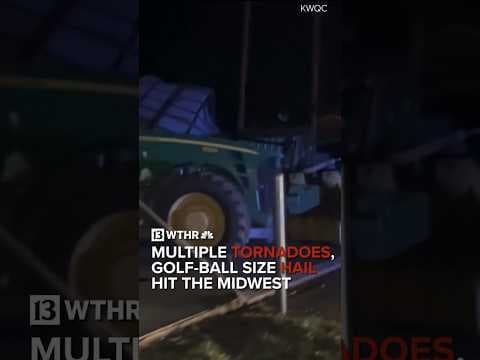 Multiple tornadoes with golf-ball size hail rip through the Midwest