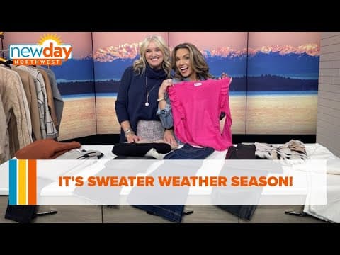 It's sweater weather season! - New Day NW