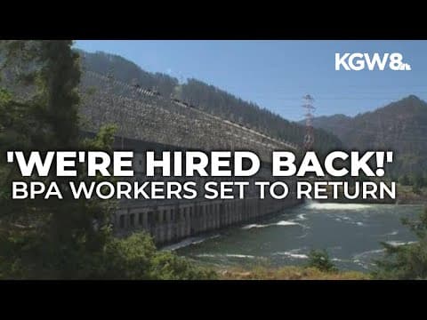 Bonneville Power Administration probationary employees set to return to work after mass layoffs