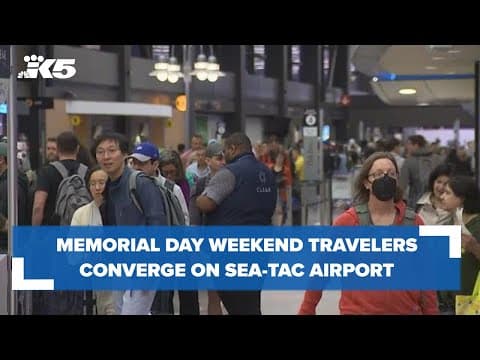 Memorial Day travelers converge on Sea-Tac Airport
