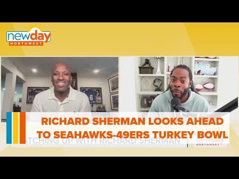 Richard Sherman looks ahead to the Seahawks-49ers Turkey Bowl Battle - New Day NW