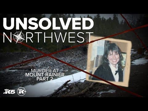 Unsolved Northwest: Murder at Mount Rainier pt. 2