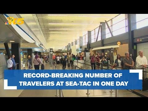 Sea-Tac sees record-breaking number of travelers in one day