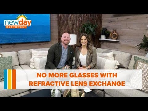 No more glasses with Refractive Lens Exchange - New Day NW