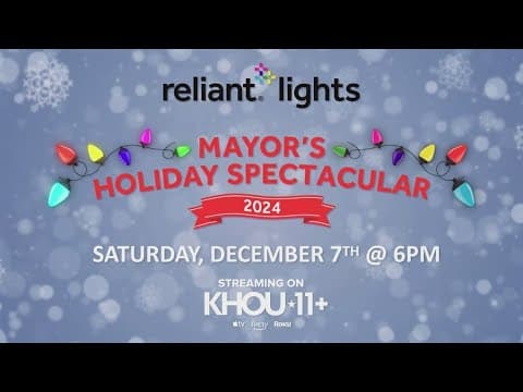 Watch the Mayor's Holiday Spectacular on KHOU 11+ Saturday at 6 p.m.