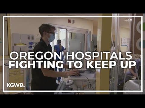 Oregon hospitals are feeling the impact of surge in illnesses