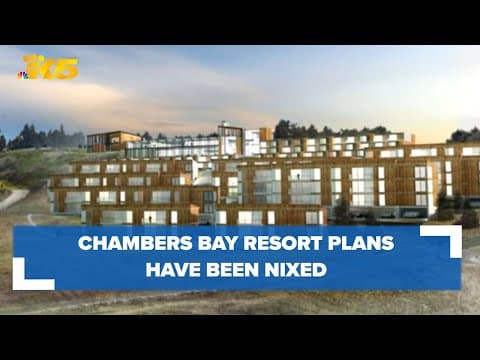 Chambers Bay resort plans nixed
