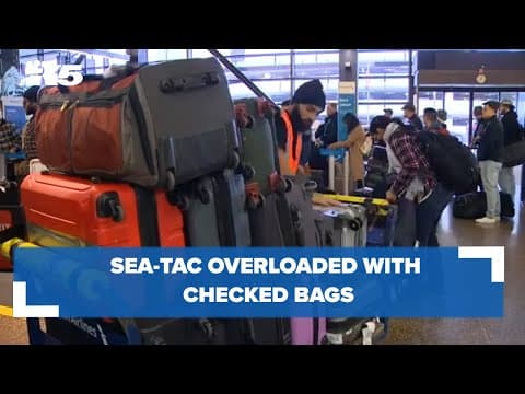 Sea-Tac overloaded with number of checked bags