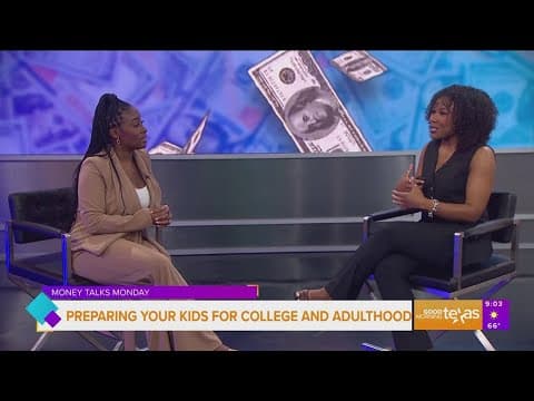 Money Talks Monday: Preparing your kids for college and adulthood