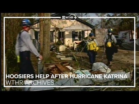 Indiana Task Force 1 assists with Hurricane Katrina recovery efforts | From the WTHR Archives
