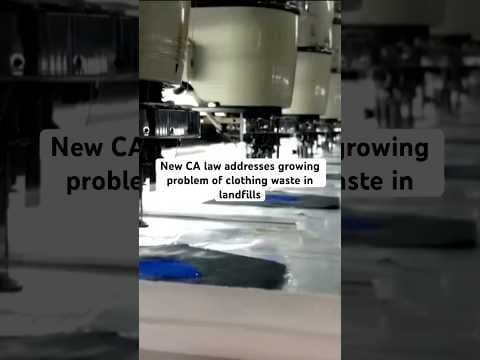 A new CA law aims to address the growing problem of clothing waste in landfills by 2028.