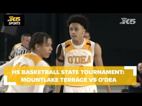 HS Basketball State Tourney:  Mountlake Terrace vs. O'Dea 3A Boys Qtrs