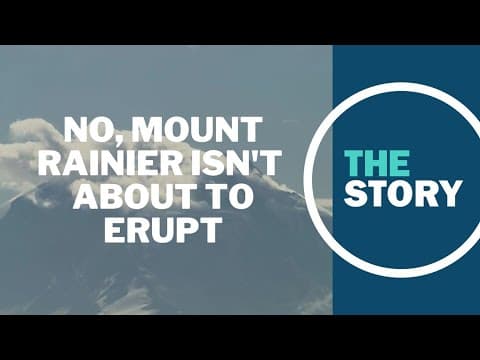 No, Mount Rainier isn't about to erupt