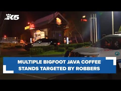 BREAKING: Five Bigfoot Java locations targeted by robbers