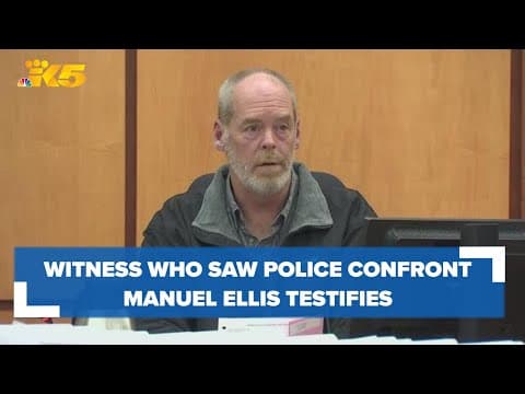 Witness who saw Tacoma police confront Manuel Ellis claims detectives put false statements in report