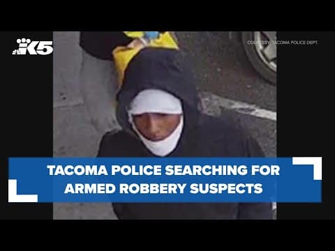 Tacoma police searching for armed robbery suspects
