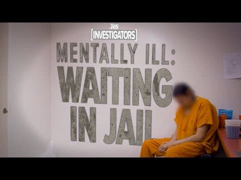 Mentally Ill: Waiting in Jail | A KING 5 Investigators Special