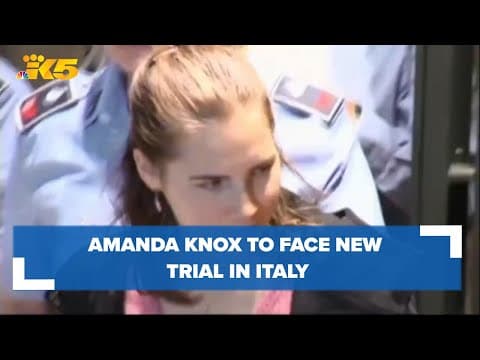 Amanda Knox to face new trial in Italy