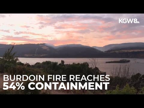 Burdoin Fire reaches 54% containment, evacuation levels reduce