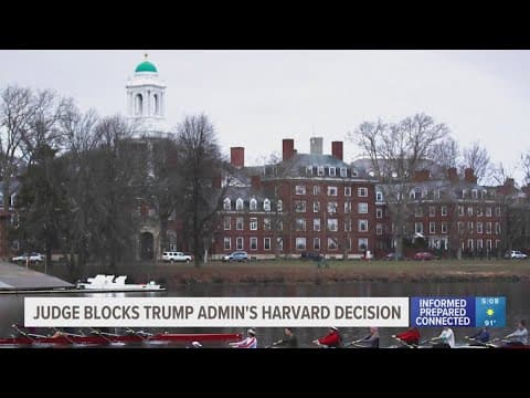 Federal judge blocks Trump administration decision to bar foreign student enrollment at Harvard