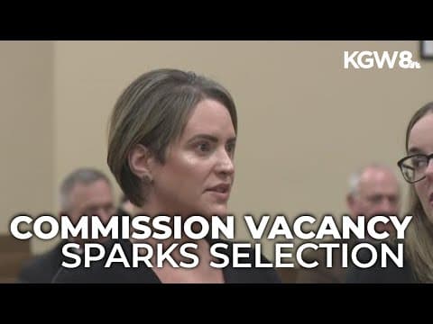 Clackamas County Board of Commissioners to select replacement for former Commissioner Fireside