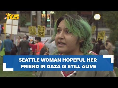 Seattle woman clinging to hope as her friend is under evacuation order in Gaza