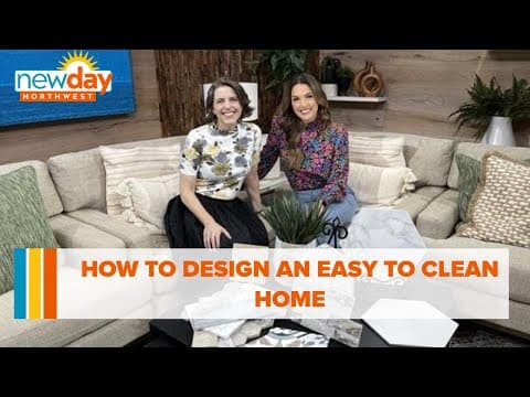 How to design an easy to clean home - New Day NW