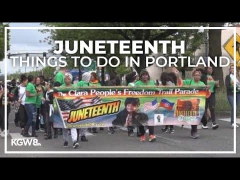 Things to do around Portland for Juneteenth