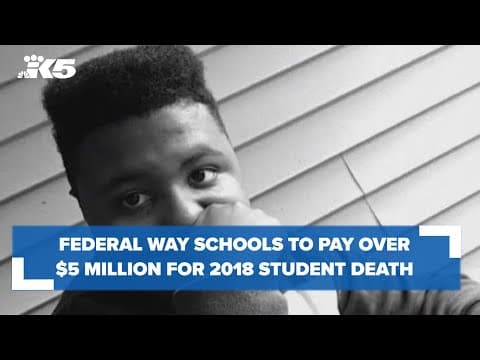 Federal Way Public Schools to pay over $5 million over student death