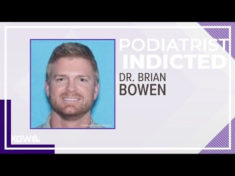 Portland podiatrist accused of sexually abusing 2 female patients