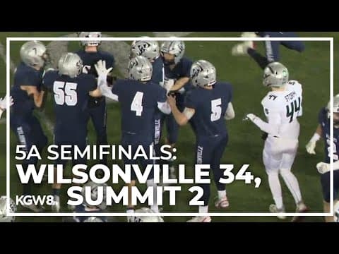 Playoffs: Wilsonville takes down Summit in 5A semifinals | Friday Night Football