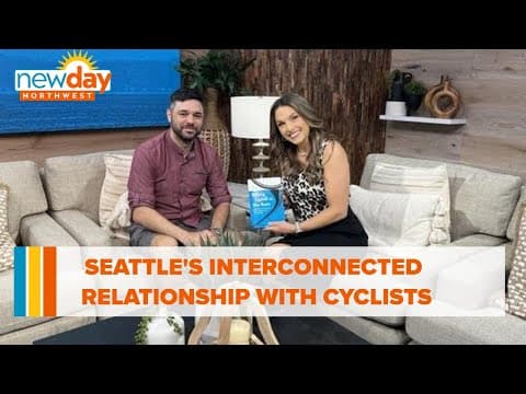 Seattle's interconnected relationship with cyclists - New Day NW