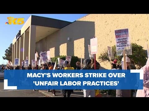 Macy's workers striking in Lynnwood, Tukwila and Bellingham over 'unfair labor practices'