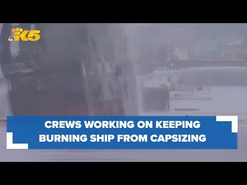 Fire crews prioritizing keeping burning Tacoma ship from capsizing