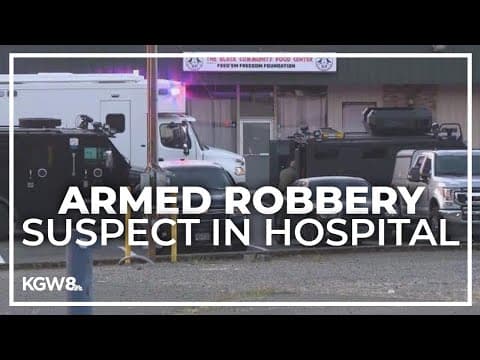Portland armed robbery suspect accused of taking woman hostage taken to hospital for gunshot wound