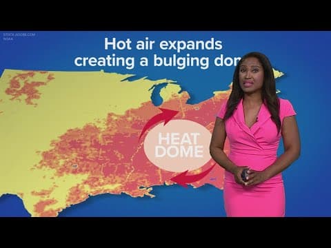 Here's what a heat dome is