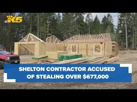 Shelton contractor accused of stealing $677,000 from clients