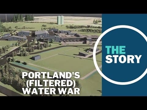'It doesn't belong here': Portland water filtration plant project hits resistance, rising costs