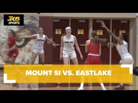 HS Basketball:  Mount Si vs. Eastlake Girls