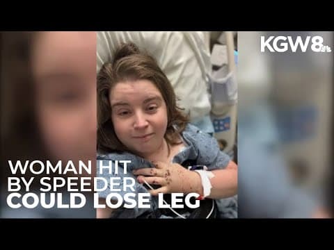 Vancouver woman may lose a leg after being hit by speeding driver, family says